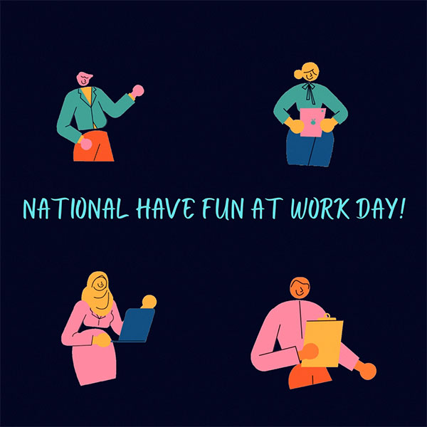 In the spirit of National Have Fun at Work Day 2021, we’ve got to ask: Do you have fun when you’re working? What about when you’re working