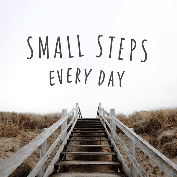 Small steps every day. Reaching your goal is all about baby steps. Inch by Inch. Many times, we set out to accomplish somethin | 256.345.3993